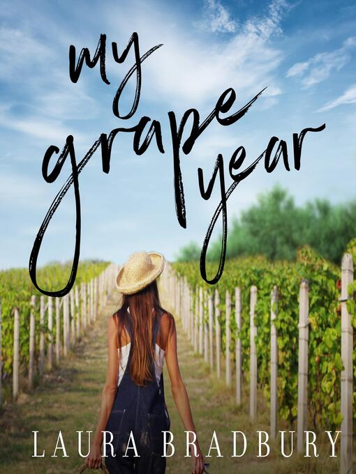 Title details for My Grape Year by Laura Bradbury - Available